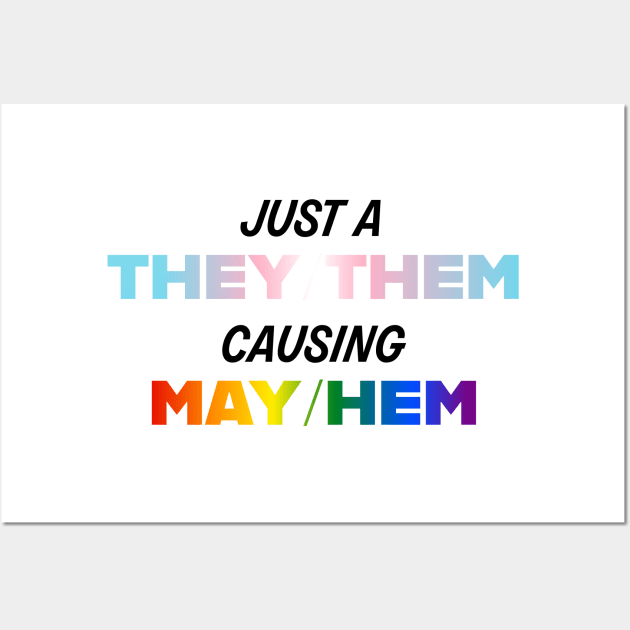 They/Them causing May/Hem Wall Art by Simplify With Leanne